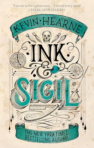 Ink & Sigil.Vol.1: Book 1 of the Ink & Sigil series - from the world of the Iron Druid Chronicles Ink & Sigil.Vol.1: Book 1 of the Ink & Sigil series - from the world of the Iron Druid Chronicles