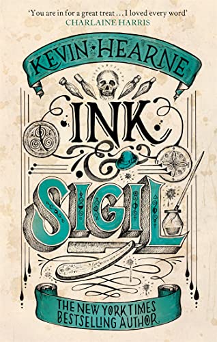 Ink & Sigil: Book 1 of the Ink & Sigil series - from the world of the Iron Druid Chronicles