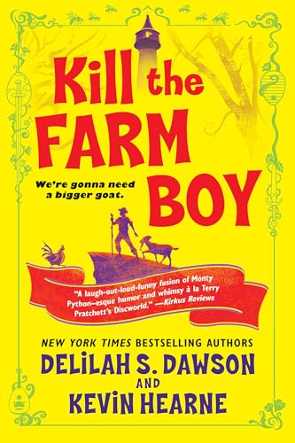 Kill the Farm Boy: The Tales of Pell von Del Rey