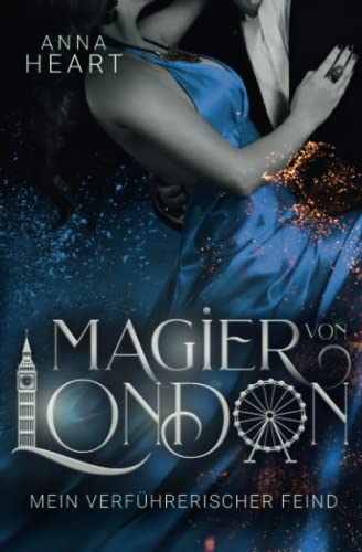 Magier von London: Mein verführerischer Feind von Von Morgen Verlag