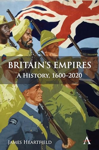 Britain's Empires: A History, 1600-2020 (Anthem Studies in British History) von Anthem Press