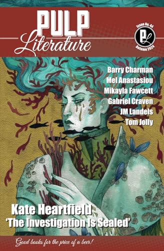 Pulp Literature Autumn 2024: Issue 44 von Pulp Literature Press