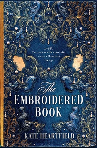 The Embroidered Book: Revolution, magic, and royal romance in the Sunday Times bestselling historical fantasy of 2022 von HarperVoyager