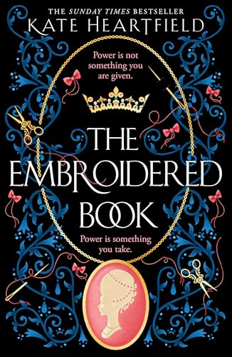 The Embroidered Book: Revolution, magic, and royal romance collide in this SUNDAY TIMES bestselling historical fantasy of 2022 The Embroidered Book: Revolution, magic, and royal romance collide in this SUNDAY TIMES bestselling historical fantasy of 2022 von HarperVoyager