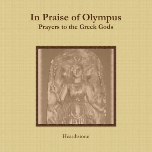 In Praise of Olympus: Prayers to the Greek Gods von Lulu.com