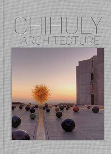 Chihuly and Architecture von Abrams