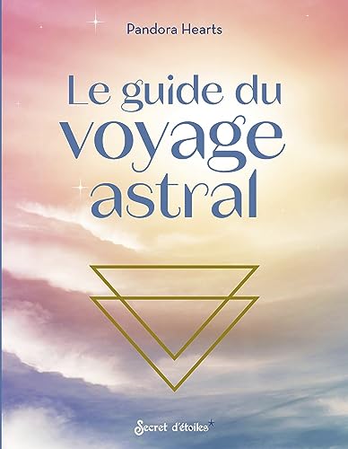 Le guide du voyage astral von SECRET ETOILES