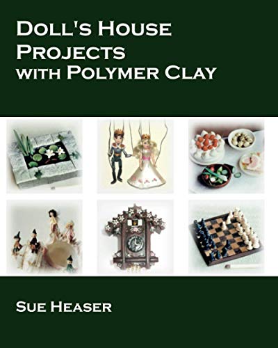 Doll's House Projects with Polymer Clay von Independently Published