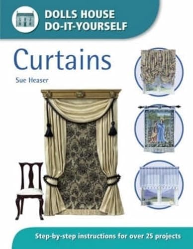 Dolls House Do-it-Yourself - Curtains: Step-by-step Instructions for Over 25 Projects (Dolls' House Do-It-Yourself S.) von David & Charles Ltd