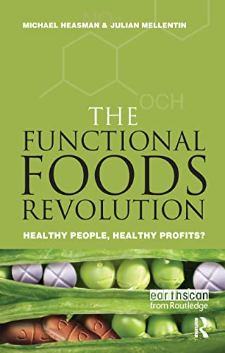 The Functional Foods Revolution: Healthy People, Healthy Profits von Routledge