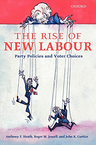 The Rise of New Labour: Party Policies and Voter Choices