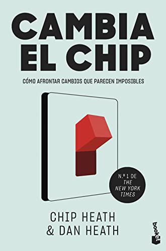 Cambia el chip: Cómo afrontar cambios que parecen imposibles (Prácticos siglo XXI)