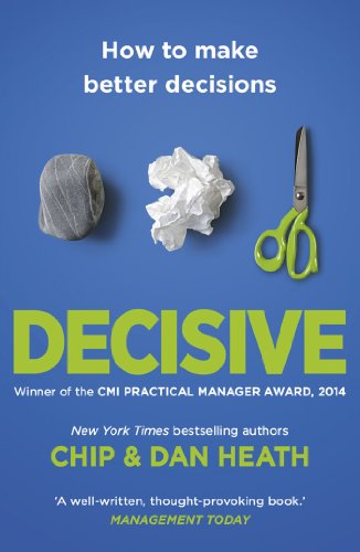 Decisive: How to Make Better Decisions von Random House UK Ltd