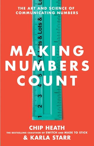 Making Numbers Count: The Art and Science of Communicating Numbers