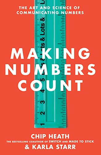 Making Numbers Count: The Art and Science of Communicating Numbers