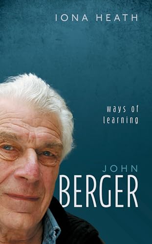 John Berger: Ways of Learning (My Reading) von Oxford University Press
