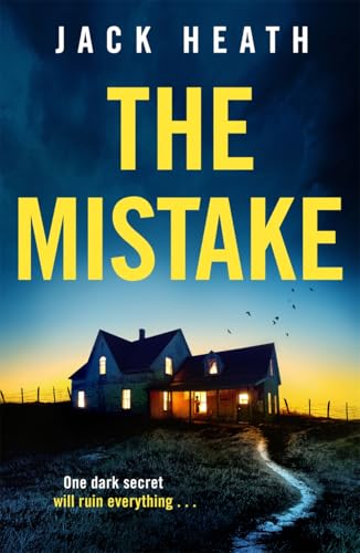 The Mistake: A dark and utterly shocking psychological thriller with a jaw-dropping twist! von Embla Books