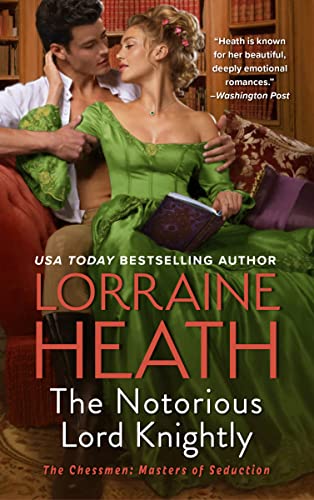 The Notorious Lord Knightly: A Novel (The Chessmen: Masters of Seduction, 2, Band 2)