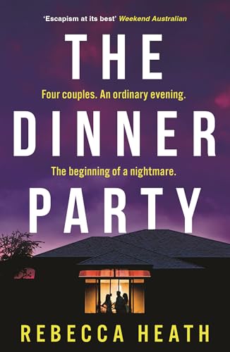 The Dinner Party: An addictive psychological thriller with a true-crime twist set in Australia