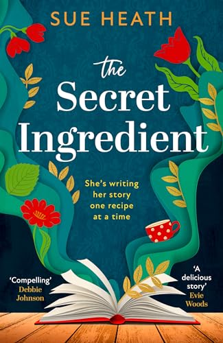 The Secret Ingredient: Uplifting and feel good healing fiction, this is the one book you need to read in 2025!