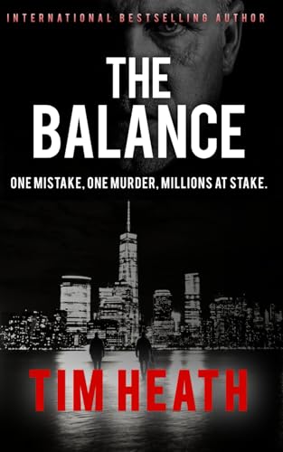 The Balance (Tim Heath Stand-Alone Thrillers Collection) von Independently published
