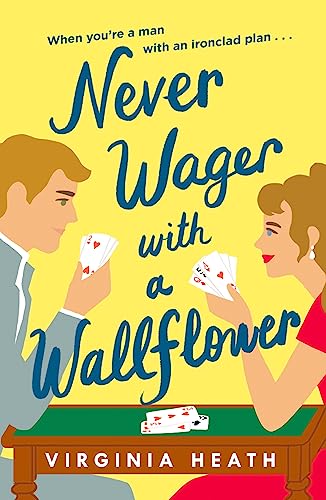 Never Wager with a Wallflower: A hilarious and sparkling opposites-attract Regency rom-com! von Headline Eternal