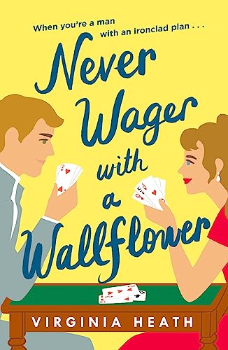 Never Wager with a Wallflower: A hilarious and sparkling opposites-attract Regency rom-com! Never Wager with a Wallflower: A hilarious and sparkling opposites-attract Regency rom-com!