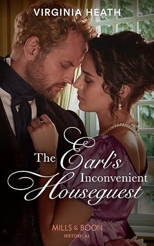 The Earl's Inconvenient Houseguest (A Very Village Scandal) von Mills & Boon