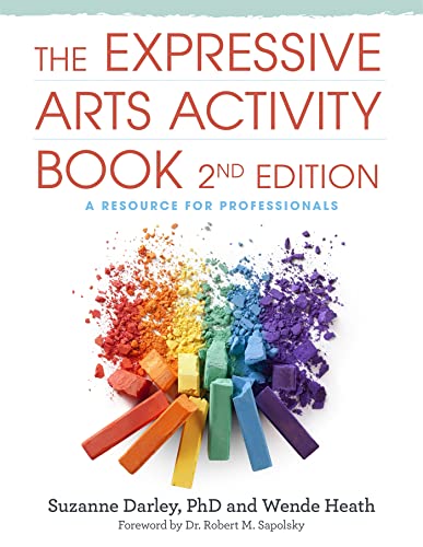 The Expressive Arts Activity Book, 2nd edition: A Resource for Professionals