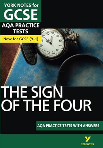 The Sign of the Four AQA Practice Tests: York Notes for GCSE (9-1): - the best way to practise and feel ready for 2022 and 2023 assessments and exams von Pearson Education