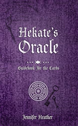Hekate's Oracle: Guide Booklet for the Cards von Independently published