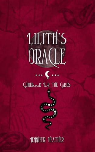 Lilith's Oracle: Guide Booklet for the Cards