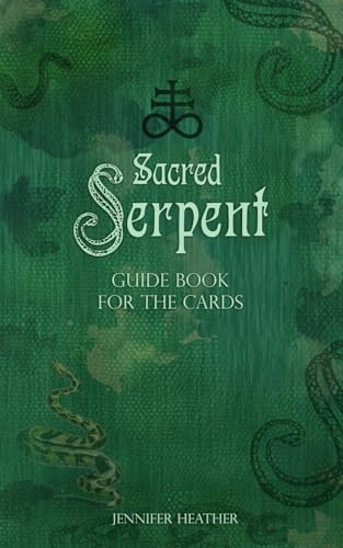 Sacred Serpent: Guide Book for the Cards: Booklet of Card Meanings von Independently published