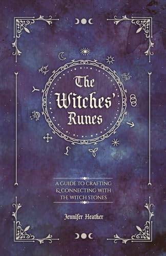 The Witches' Runes: A Guide to Crafting & Connecting with the Witch Stones von Independently published
