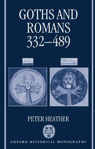 Goths and Romans, 332-489 (Oxford Historical Monographs) von Oxford University Press, USA
