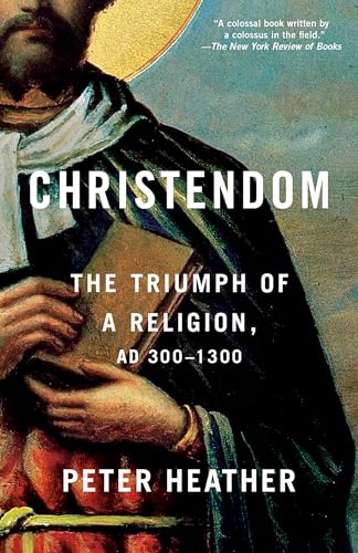 Christendom: The Triumph of a Religion, AD 300-1300 von Vintage