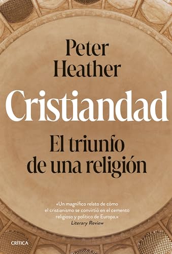Cristiandad: El triunfo de una religión (Serie Mayor) von Editorial Crítica