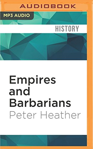 Empires and Barbarians: The Fall of Rome and the Birth of Europe von AUDIBLE STUDIOS ON BRILLIANCE