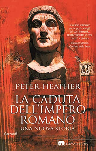 La caduta dell'impero romano. Una nuova storia (Gli elefanti. Storia) von GLI ELEFANTI. STORIA