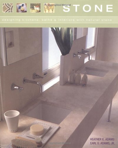 Stone: Designing Kitchens, Baths & Interiors With NaturalStone: Designing Kitchens, Baths and Interiors with Natural Stone von Stewart, Tabori and Chang