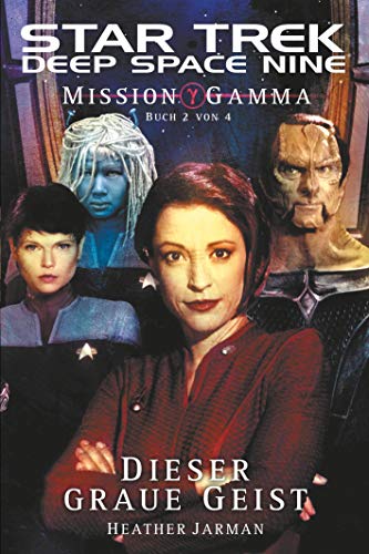 Star Trek - Deep Space Nine 6: Mission Gamma 2 - Dieser graue Geist von Cross Cult Entertainment