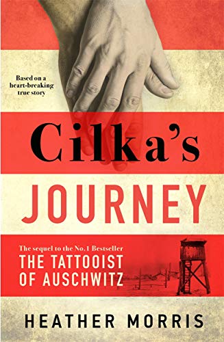 Cilka's Journey: The Sunday Times bestselling sequel to The Tattooist of Auschwitz now a major SKY TV series