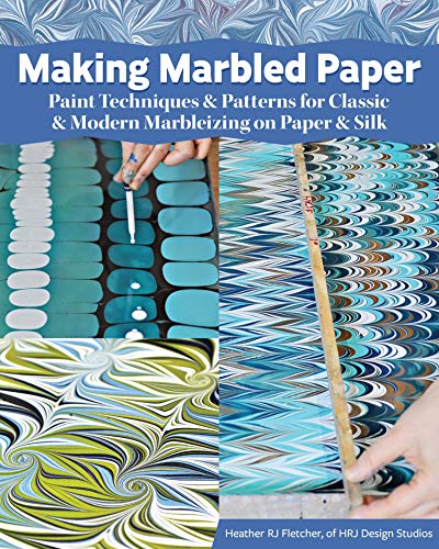 Making Marbled Paper: Paint Techniques & Patterns for Classic & Modern Marbleizing on Paper & Silk von Fox Chapel Publishing