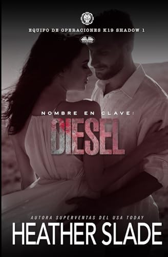 Nombre en clave: Diesel (Equipo de operaciones K19 Shadow 1) von Tektime
