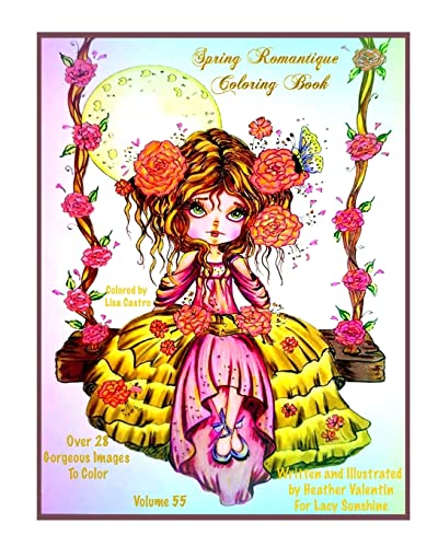 Spring Romantique Coloring Book: Elegant Romantic Ladies, Flowers, Peacocks, Swans Lacy Sunshine Adult Coloring Book (Lacy Sunshine's Coloring Books) von Createspace Independent Publishing Platform