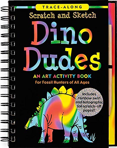 Scratch and Sketch Dino Dudes: An Art Activity Book for Fossil Hunters of All Ages [With Wooden Stylus for Drawing]