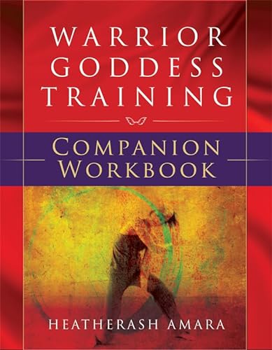 Warrior Goddess Training: Companion Workbook (Warrior Goddess Series- Part II)