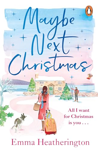 Maybe Next Christmas: A heartwarming festive romance from the bestselling author, Love Actually meets Love at First Sight von Penguin