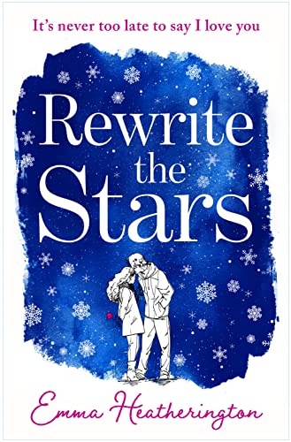 Rewrite the Stars: The heart-warming and page-turning romance of the year perfect for fans of A Star is Born!