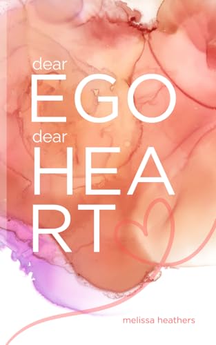 dear Ego, dear Heart: A Poetic Tale of The War Within von Platypus Publishing